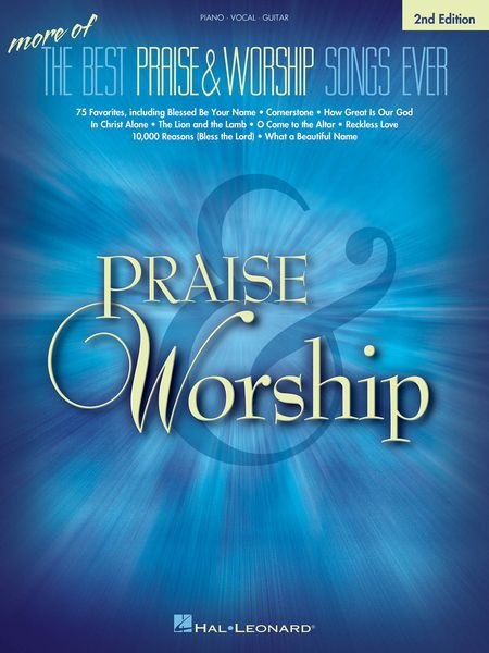 More of The Best Praise & Worship Songs Ever : 2nd Edition.