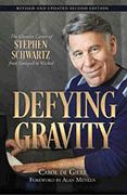 Defying Gravity : The Creative Career of Stephen Shwartz (Revised & Updated 2nd Edition).