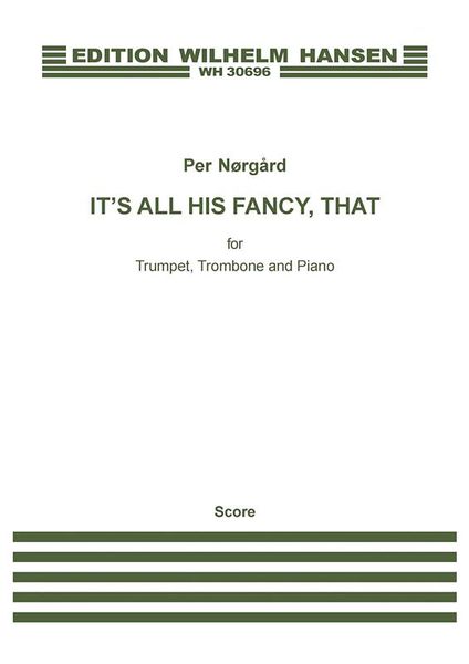 It's All His Fancy, That : For Trumpet, Trombone and Piano (1992-95/2003).