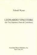 Leonardo Vincitore : For 2 Sopranos, Piano and Double Bass (1988).