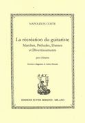Récréation Du Guitariste : Per Chitarra / edited and Fingered by Andrea Monarda.