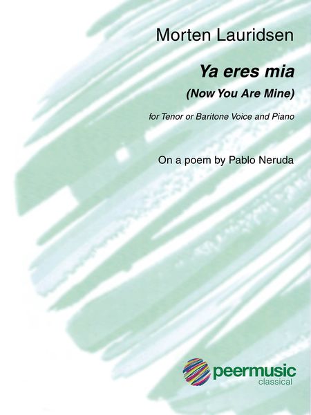 Ya Eres Mia (Now You Are Mine) : For Tenor Or Baritone Voice and Piano.