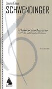 Chiaroscuro Azzurro : For Violin and Chamber Orchestra (2007).