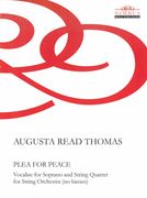 Plea For Peace : Vocalise For Soprano and String Quartet Or String Orchestra - No Basses (2017).