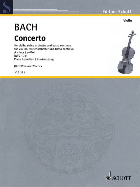 Concerto In A Minor, BWV 1041 : For Violin, String Orchestra and Basso Continuo - Piano reduction.