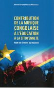 Contribution De La Musique Congolaise à l'Éducation à La Citoyenneté : Pour Un Éthique Du Musicien.