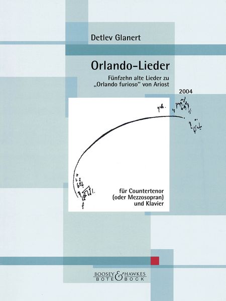 Orlando-Lieder - Fünfzehn Alte Lieder Zu Orlando Furioso von Ariost : Für Countertenor und Klavier.