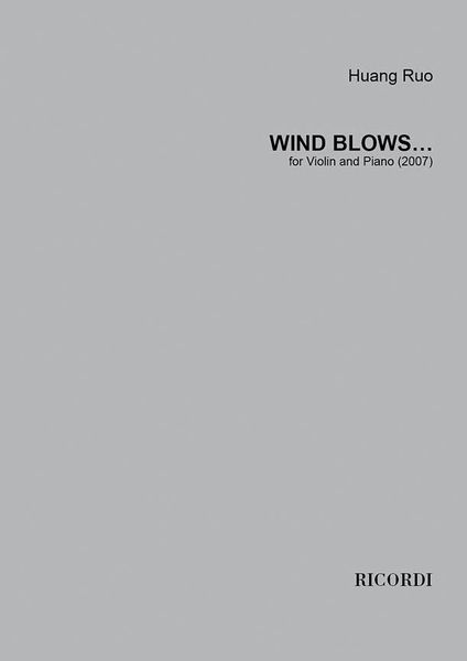 Wind Blows... : For Violin and Piano (2007).