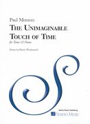 Unimaginable Touch of Time : For Tenor and Piano.