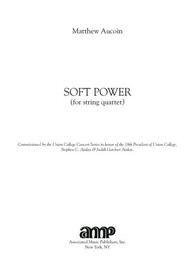 Soft Power : For String Quartet (2018).