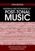 Materials and Techniques of Post-Tonal Music - Fifth Edition.