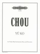 Yü Ko : For Violin, Wind Instruments, Piano and Percussion.