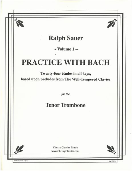 Practice With Bach, Vol. 1 - 24 Études In All Keys : For Tenor Trombone.