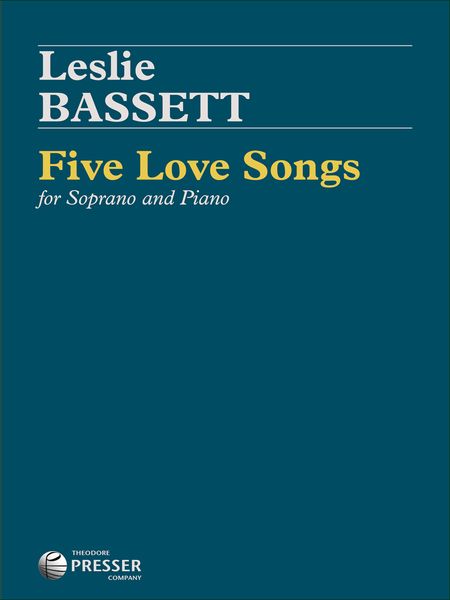 Five Love Songs : For Soprano and Piano.