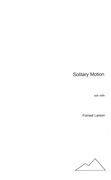 Solitary Motion : For Solo Cello (1994).