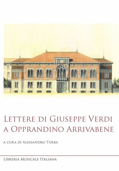 Lettere Di Giuseppe Verdi A Opprandino Arrivabene / edited by Alessandro Turba.