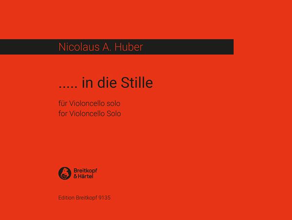 In Die Stille : Für Violoncello Solo (1998).