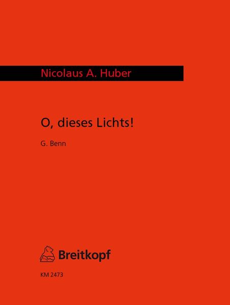 O Dieses Lichts! : Für Flöte, Violoncello und Klavier (2002).