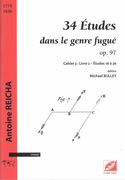 34 Études Dans le Genre Fugué, Op. 97 - Cahier 3 : Livre 2, Études 18 à 26 / Ed. Michael Bulley.