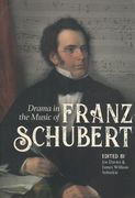 Drama In The Music of Franz Schubert / edited by Joe Davies and James William Sobaskie.