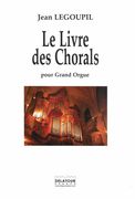 Livre Des Chorals : Pour Grand Orgue.