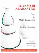 Vaso Di Alabastro : Duet For Multi-Percussion.