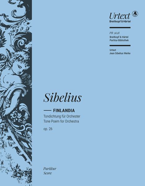 Finlandia, Op. 26 : Tone Poem For Orchestra / edited by Timo Virtanen.