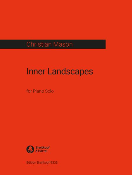 Inner Landscapes : For Piano Solo (2018).