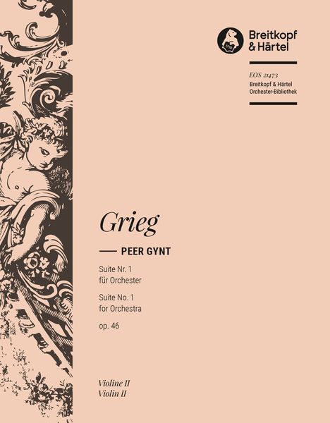 Peer Gynt Suite Nr. 1, Op. 46 : Für Orchester / edited by Richard Clarke.