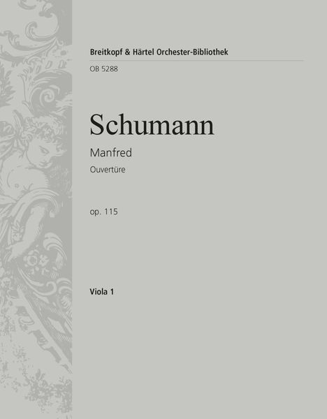 Ouvertüre Zum Dramatischen Gedicht Manfred Nach Lord Byron, Op. 115 / Ed. Christian Rudolf Riedel.