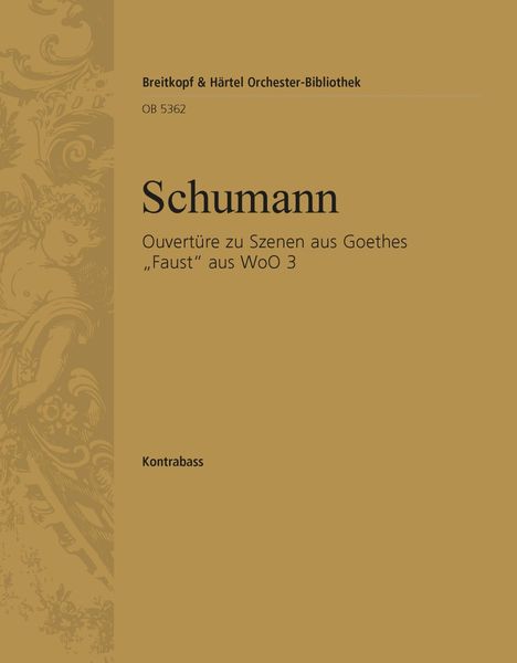 Ouvertüre Zu Szenen Aus Goethes Faust, Aus WoO 3 : Für Orchester / Ed. Christian Rudolf Riedel.