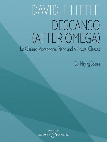 Descanso (After Omega) : For Clarinet, Vibraphone, Piano and 3 Crystal Glasses (2004).