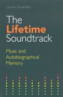 Lifetime Soundtrack : Music and Autobiographical Memory.