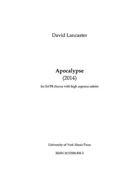 Apocalypse : For SATB Chorus With High Soprano Soloist (2012).