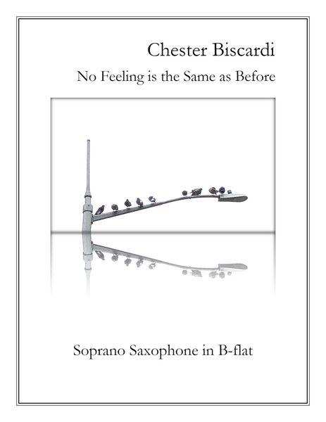 No Feeling Is The Same As Before : For Soprano Saxophone In B Flat (1988).