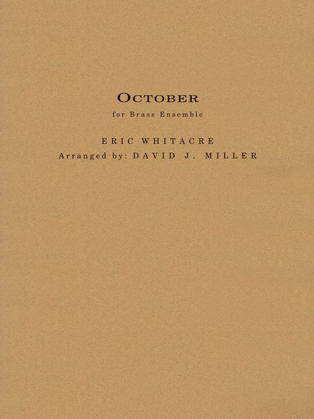 October : For Brass Ensemble / arranged by David J. Miller.