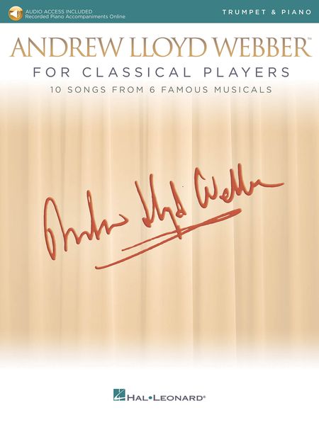 Andrew Lloyd Webber For Classical Players - 10 Songs From 6 Famous Musicals : For Trumpet and Piano.