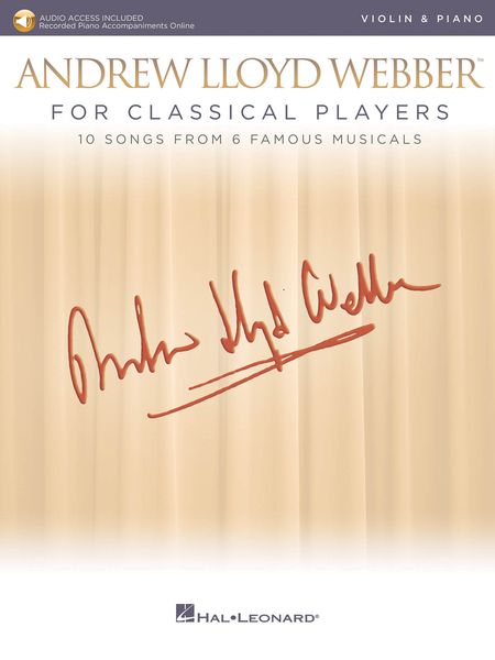 Andrew Lloyd Webber For Classical Players - 10 Songs From 6 Famous Musicals : For Violin and Piano.