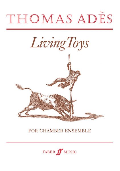 Living Toys : For Chamber Ensemble Of Fourteen Players, Op. 9 (1993).