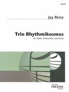 Trio Rhythmikosmos : For Violin, Cello and Piano.