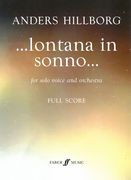 Lontana In Sonno : For Solo Voice and Orchestra (2002).