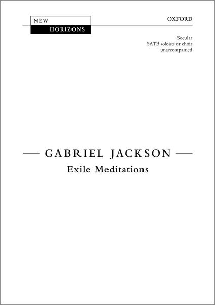 Exile Meditations : For SATB Soloists Or Choir Unaccompanied (2017).