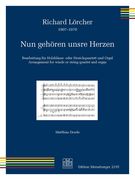 Nun Gehören Unsre Herzen : For Winds Or String Quartet and Organ / arranged by Matthias Drude.