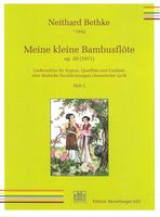 Meine Kleine Bambusflöte, Op. 20 : Liederzyklus Für Sopran, Querflöte und Cembalo (1971) - Heft 2.