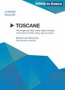 Toscane : Three Pictures For Flute, Strings, Harp and Timpani - reduction For Flute and Piano.