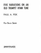 Five Variations On An Old Trumpet Hymn Tune : For Brass Sextet.