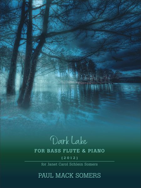 Dark Lake : For Bass Flute and Piano (2012).