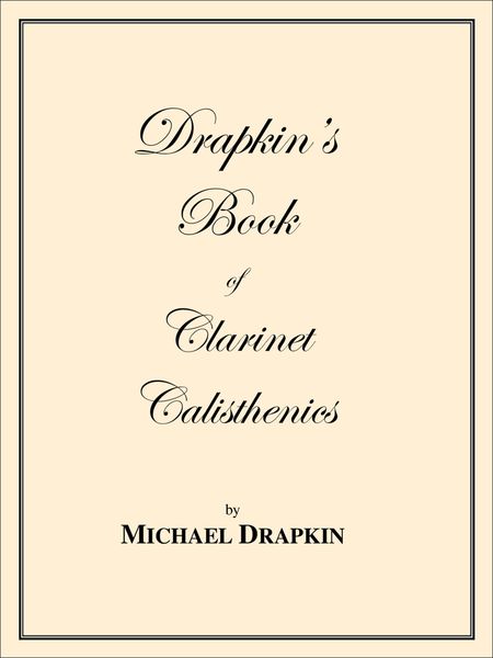 Drapkin's Book of Clarinet Calisthenics.