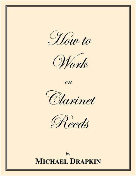 How To Work On Clarinet Reeds.