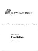 Two Ballads : For Euphonium and Piano (2004).